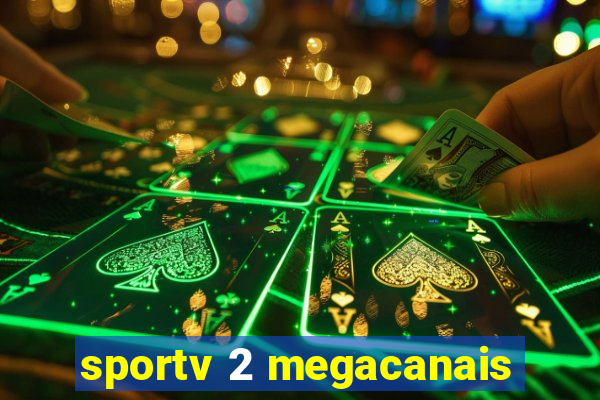 sportv 2 megacanais