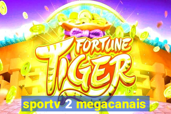 sportv 2 megacanais