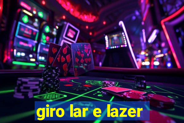 giro lar e lazer