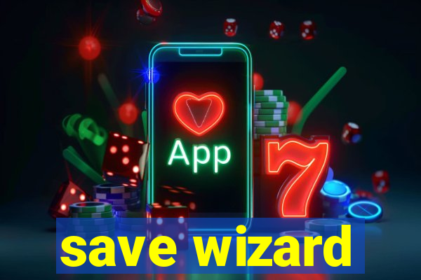 save wizard