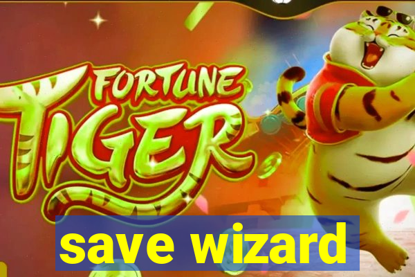 save wizard