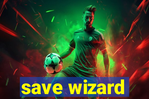 save wizard