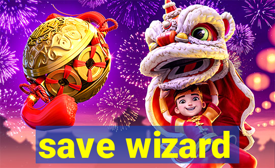 save wizard