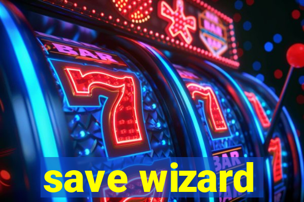 save wizard