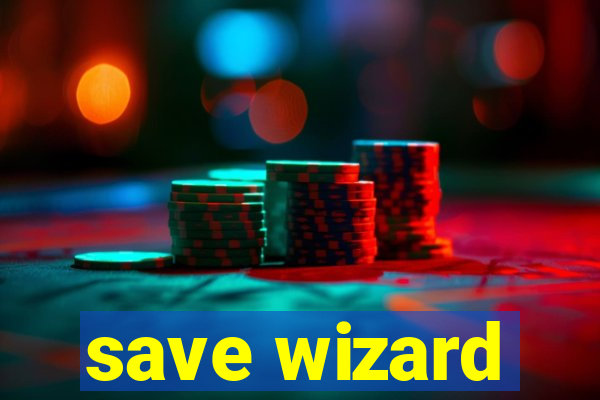 save wizard