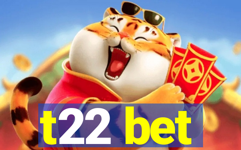 t22 bet