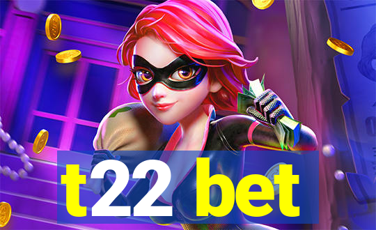 t22 bet