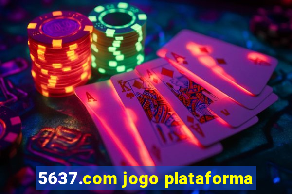 5637.com jogo plataforma