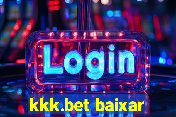 kkk.bet baixar