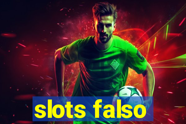 slots falso