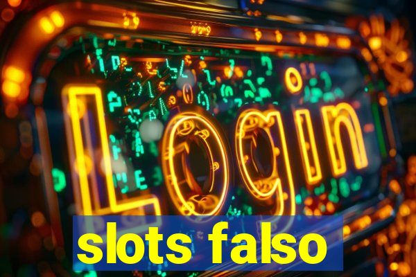 slots falso