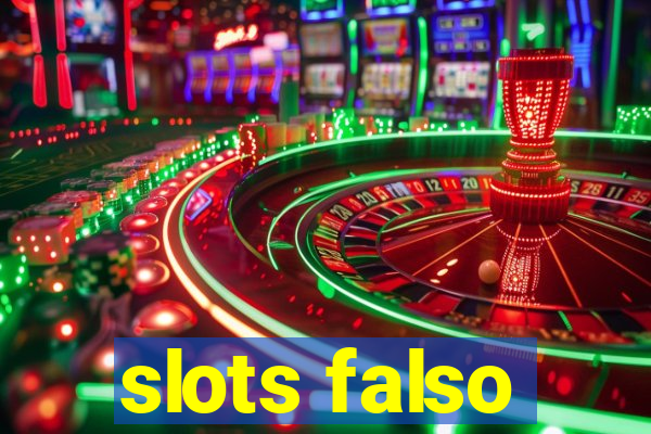 slots falso