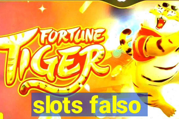 slots falso