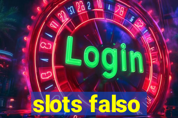 slots falso