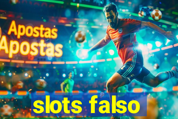 slots falso