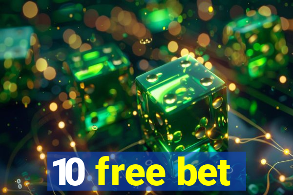 10 free bet