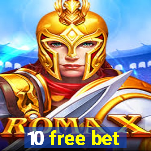 10 free bet