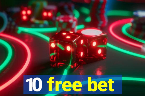 10 free bet