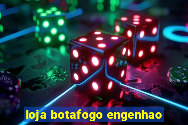 loja botafogo engenhao