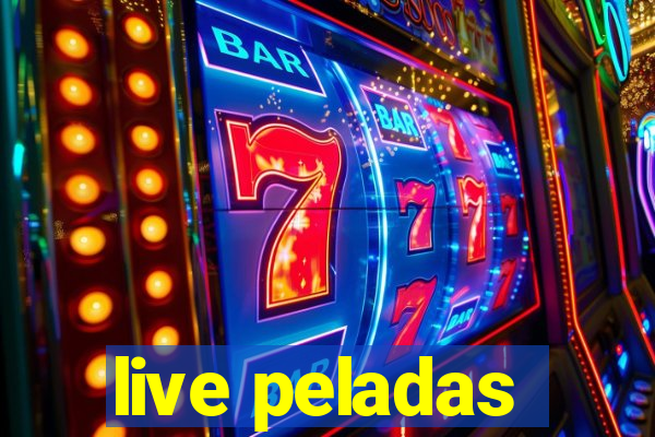 live peladas