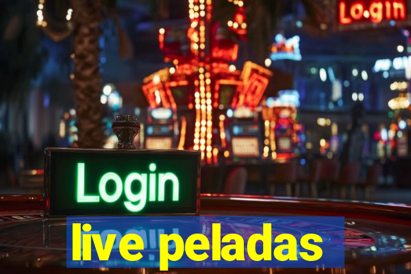 live peladas