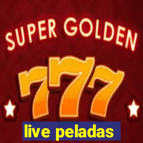 live peladas