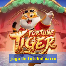 jogo de futebol carro