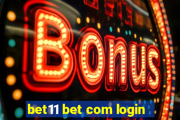 bet11 bet com login