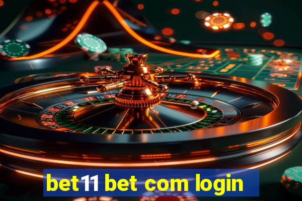 bet11 bet com login