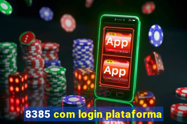 8385 com login plataforma