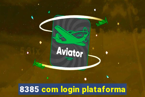 8385 com login plataforma