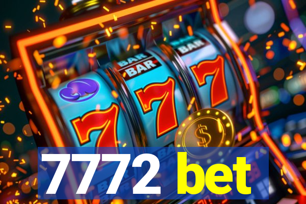 7772 bet