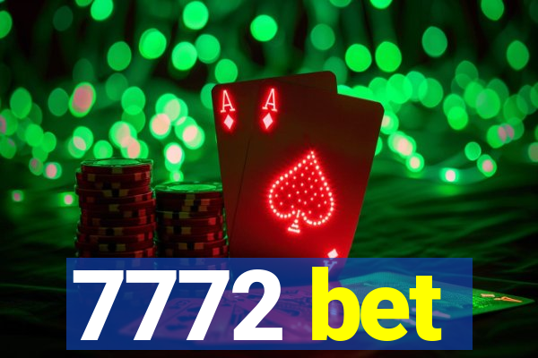 7772 bet