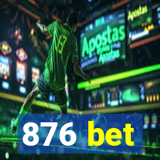 876 bet