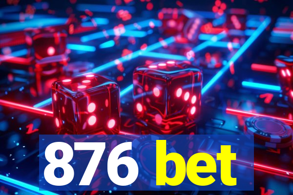 876 bet