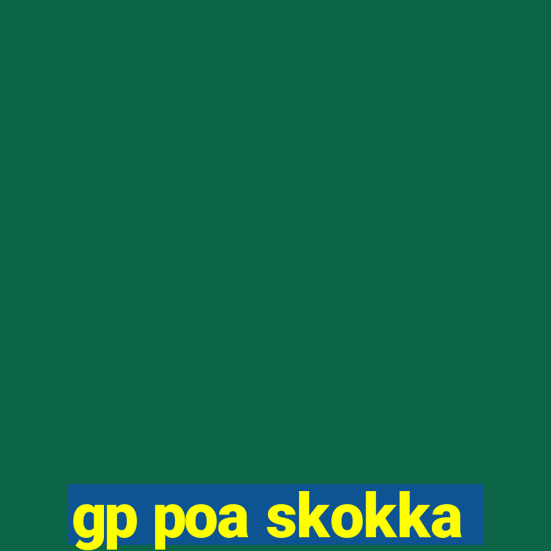 gp poa skokka