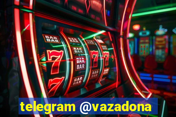 telegram @vazadona