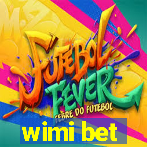 wimi bet