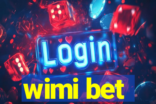 wimi bet