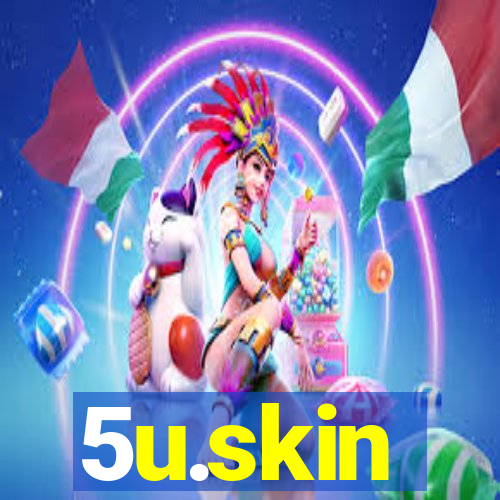 5u.skin