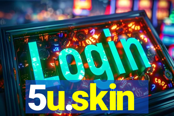 5u.skin