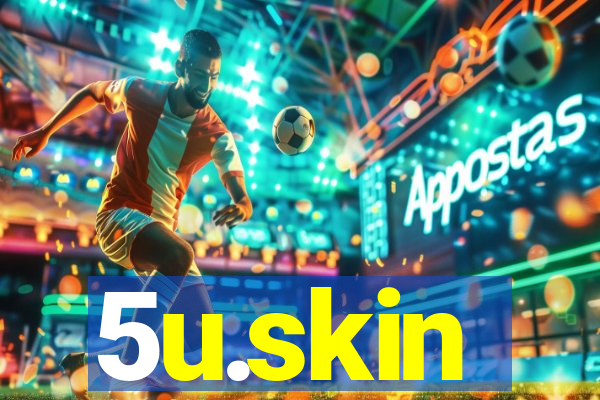 5u.skin