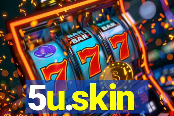 5u.skin