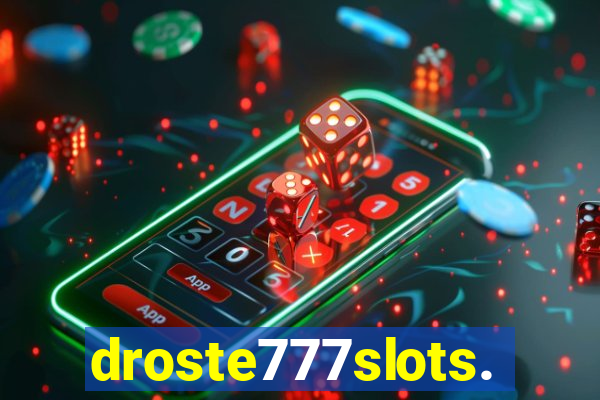 droste777slots.com