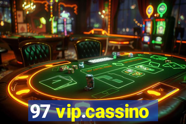 97 vip.cassino