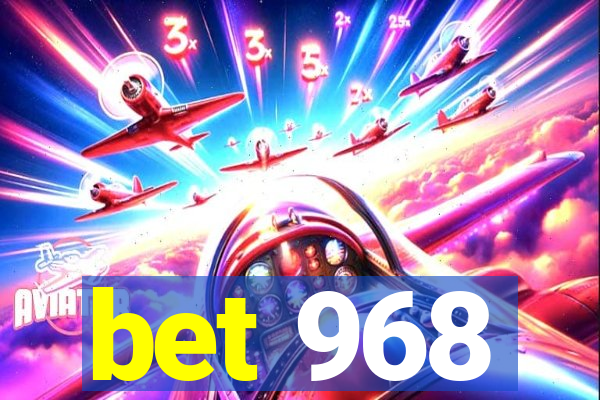 bet 968