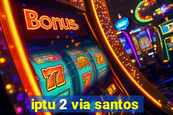 iptu 2 via santos