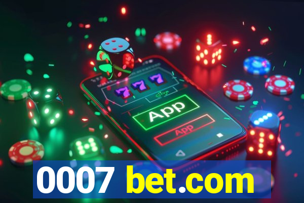 0007 bet.com