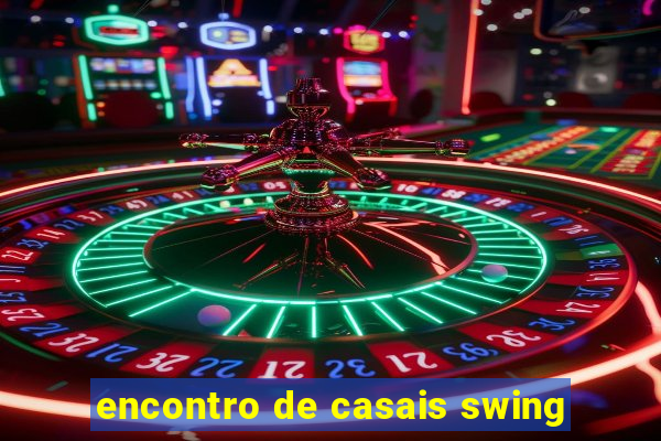 encontro de casais swing