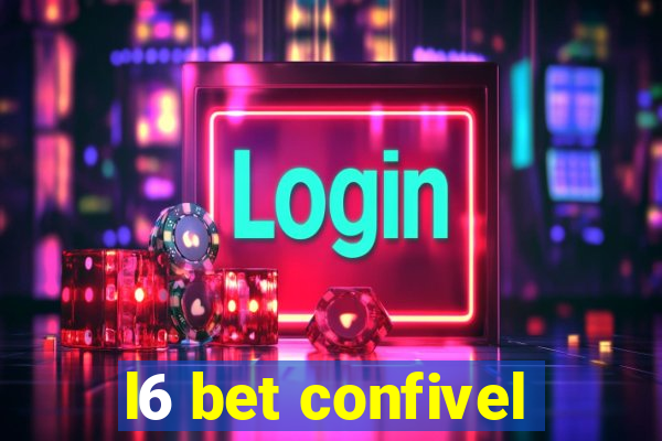 l6 bet confivel